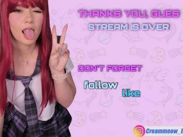 Foton CreamMeow Hi, honey♡ PM 26tk.♡ lovense ​from ​2 ​tokens♡ there is no spy♡